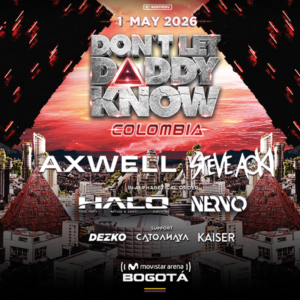 DON'T LET DADDY KNOW - DLDK 2026 |  BOGOTA COLOMBIA